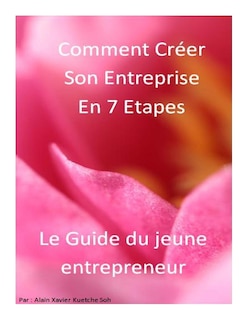 Couverture_Comment Créer son Entreprise en 7 Etapes?Le guide