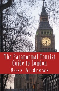 Couverture_The Paranormal Tourist Guide to London