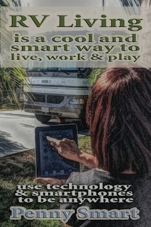 Front cover_Rv Living Is A Cool, Smart Way To Live, Work & Play