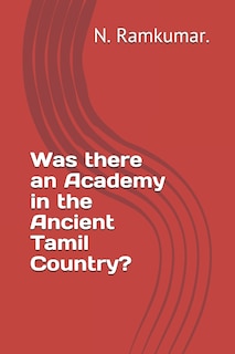 Front cover_Was there an Academy in the Ancient Tamil Country?