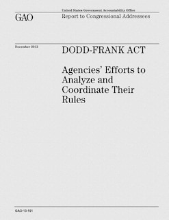 Dodd-Frank Act: Agencies' Efforts to Analyze and Coordinate Their Rules