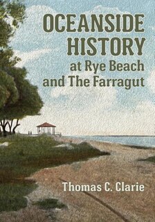 Oceanside History at Rye Beach and the Farragut