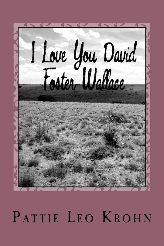 Front cover_I Love You David Foster Wallace