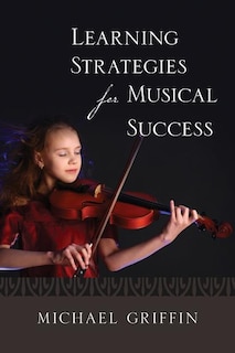 Front cover_Learning Strategies For Musical Success
