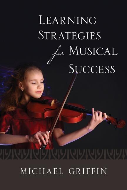 Front cover_Learning Strategies For Musical Success