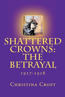 Shattered Crowns: The Betrayal