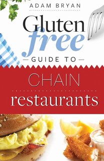 Front cover_Gluten Free Guide to Chain Restaurants