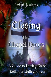 Couverture_Closing the Chapel Doors