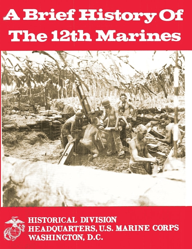 Couverture_A Brief History of the 12th Marines