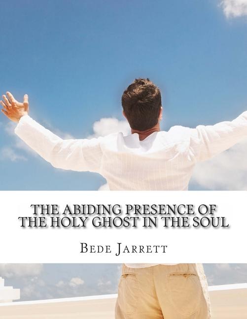 Front cover_The Abiding Presence of the Holy Ghost in the Soul