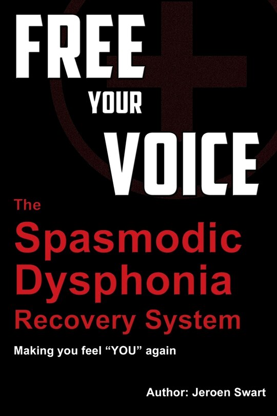 free your voice-spasmodic dysphonia recovery system: Making you fee YOU again