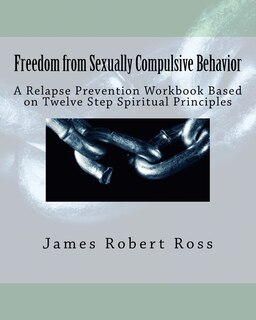 Front cover_Freedom from Sexually Compulsive Behavior