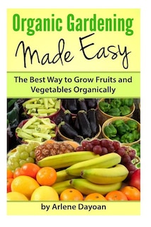 Front cover_Organic Gardening Made Easy