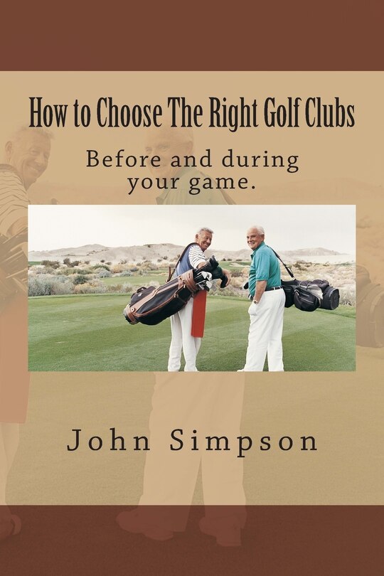 Front cover_How to Choose the Right Golf Clubs