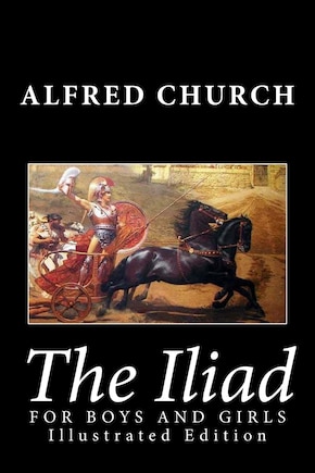 The Iliad for Boys and Girls