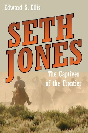 Seth Jones: The Captives of the Frontier