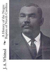 Couverture_A History of the Negro Baptists of North Carolina