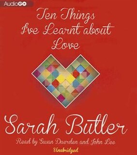 Front cover_Ten Things I&rsquo;ve Learnt about Love