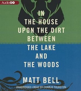 In the House upon the Dirt between the Lake and the Woods