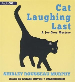 Cat Laughing Last: A Joe Grey Mystery