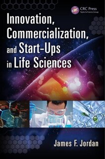 Couverture_Innovation, Commercialization, And Start-ups In Life Sciences