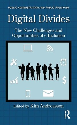 Digital Divides: The New Challenges And Opportunities Of E-inclusion