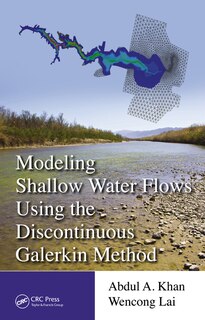 Front cover_Modeling Shallow Water Flows Using The Discontinuous Galerkin Method