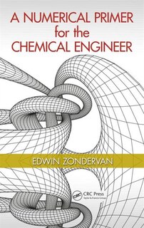 Front cover_A Numerical Primer For The Chemical Engineer