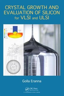 Couverture_Crystal Growth And Evaluation Of Silicon For Vlsi And Ulsi