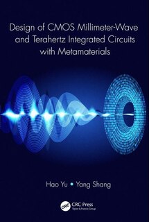 Front cover_Design Of Cmos Millimeter-wave And Terahertz Integrated Circuits With Metamaterials