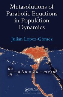 Front cover_Metasolutions Of Parabolic Equations In Population Dynamics