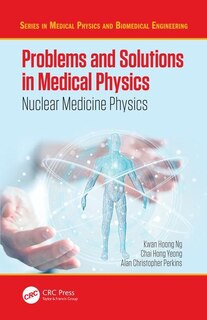Couverture_Problems And Solutions In Medical Physics