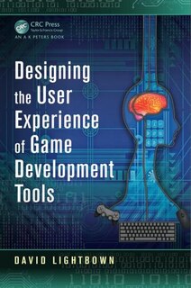 Front cover_Designing The User Experience Of Game Development Tools