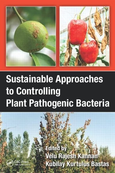 Front cover_Sustainable Approaches To Controlling Plant Pathogenic Bacteria