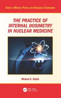 Couverture_The Practice of Internal Dosimetry in Nuclear Medicine