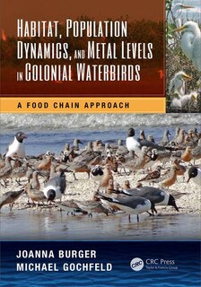 Front cover_Habitat, Population Dynamics, And Metal Levels In Colonial Waterbirds