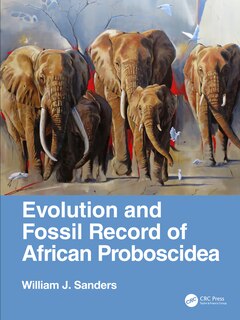 Couverture_Evolution And Fossil Record Of African Proboscidea