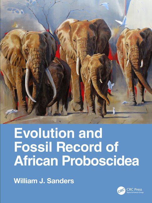 Couverture_Evolution And Fossil Record Of African Proboscidea