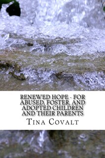 Front cover_Renewed Hope - For Abused, Foster, and Adopted Children and their Parents