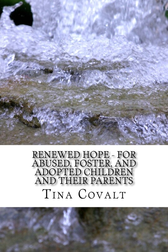 Front cover_Renewed Hope - For Abused, Foster, and Adopted Children and their Parents