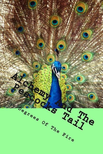 Front cover_Alchemy And The Peacocks Tail