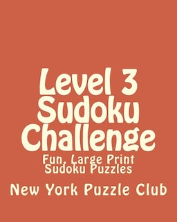 Level 3 Sudoku Challenge: Fun, Large Print Sudoku Puzzles