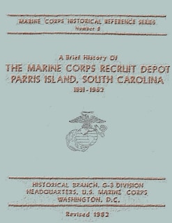 Front cover_A Brief History of the Marine Corps Recruit Depot