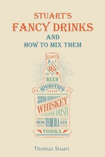 Couverture_Stuart's Fancy Drinks and How to Mix Them