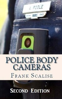 Police Body Cameras: What are the obstacles to implementing their use, and what is their potential impact?