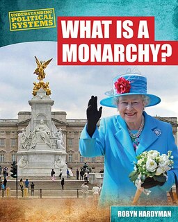 Couverture_What Is a Monarchy?