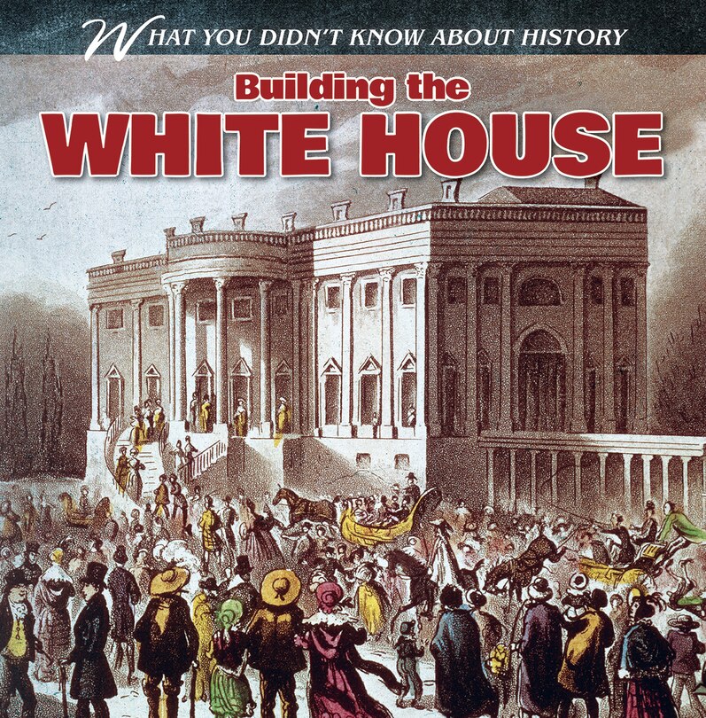 Front cover_Building the White House