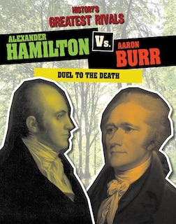 Couverture_Alexander Hamilton vs. Aaron Burr