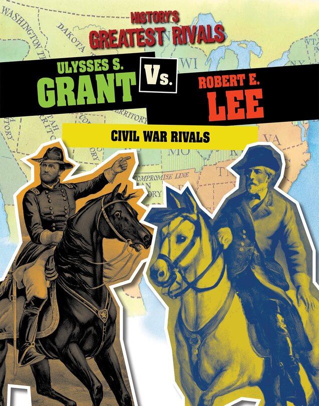Front cover_Ulysses S. Grant vs. Robert E. Lee