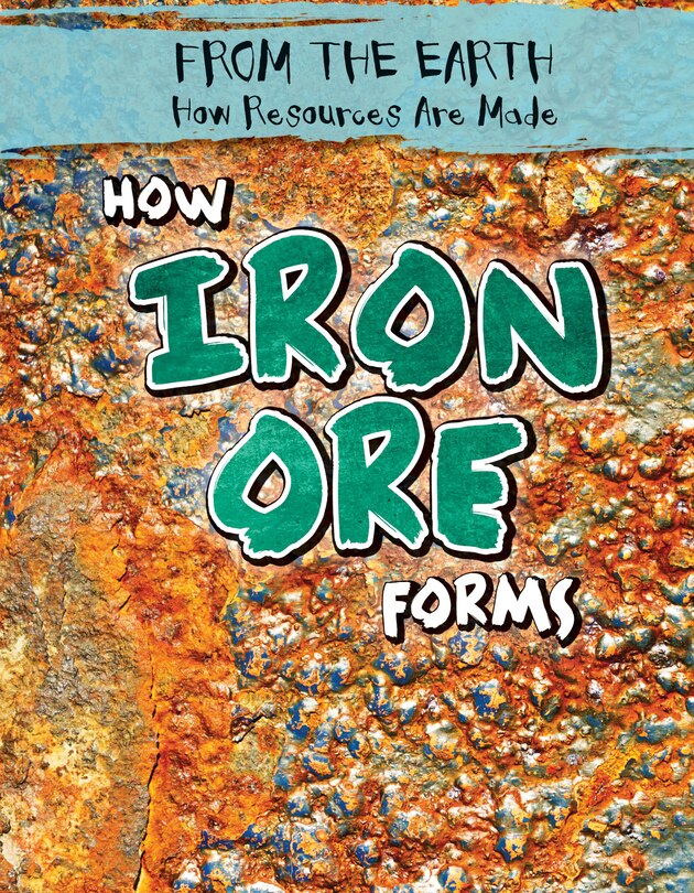 Front cover_How Iron Ore Forms